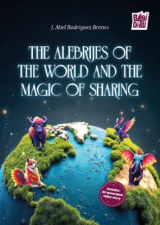 the alebrijes of the world and the magic of sharing (ebook)-jose abel rodriguez brenes-9788419723369