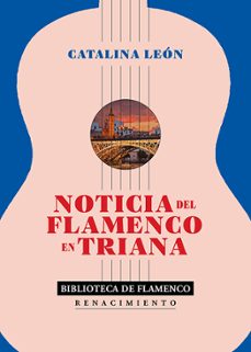 noticia del flamenco en triana-catalina leon-9791387939922