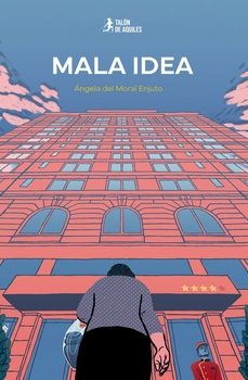 mala idea-angela del moral enjuto-9791387999322