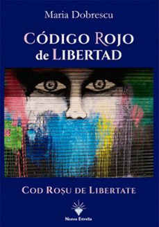 código rojo de libertad / cod roșu de libertate. bilingüe (español / rumano)-maria dobrescu-9791388040122