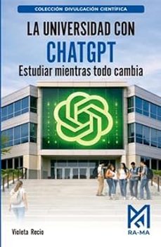 la universidad con chatgpt. estudiar mientras todo cambia-violeta recio-9791388334122