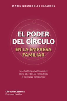 el poder del circulo en la empresa familiar-isabel nogueroles caparros-9791399111422
