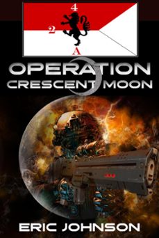 2-4 cavalry book 14: operation crescent moon (ebook)-eric johnson-9798215290422