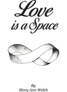 love is a space-maryann welch-9798218405922