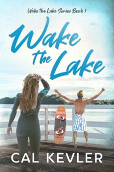 wake the lake (ebook)-cal kevler-9798231326822