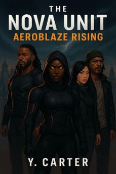 the nova unit: aeroblaze rising (ebook)-yolanda carter-9798232403522