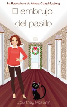 el embrujo del pasillo (ebook)-courtney mcfarlin-9798232452322