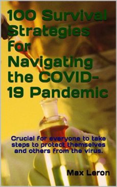 100 survival strategies for navigating the covid-19 pandemic (ebook)-9798233119422