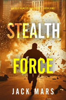 stealth force (a cole hunter action thrillerbook 1) (ebook)-jack mars-9798341550322
