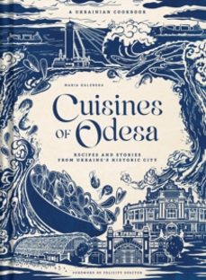 cuisines of odesa [uk]-maria kalenska-9798886743722