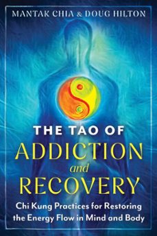 the tao of addiction and recovery (ebook)-mantak chia-doug hilton-9798888502822