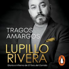 tragos amargos (audiolibro)-lupillo rivera-9798890984722
