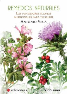 remedios naturales. las 100 mejores plantas medicinales para tu salud (ebook)-9788494181122