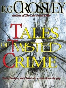 tales of twisted crime (ebook)-russ crossley-cdlxi00333322