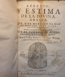 1648.nieremberg, juan eusebio.aprecio y estima de la divina gracia que nos merecio el hijo de dios con su preciosa sangre y passion-juan eusebio nieremberg-mkt0007523422