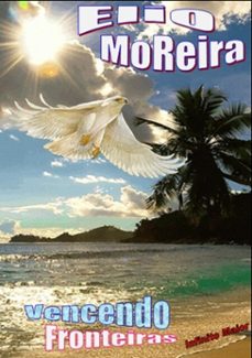 vencendo fronteiras (ebook)-elio moreira-3410001210532