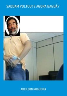 saddam voltou! e agora bagdá? (ebook)-adeilson nogueira-3410002387332