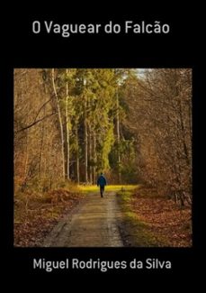 o vaguear do falco (ebook)-miguel rodrigues da silva-3410002848932