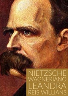 nietzsche wagneriano (ebook)-leandra reis willians-3410003228832