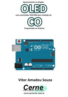 apresentando no display oled com controlador ssd1306 para mediço de co programado no arduino (ebook)-vitor amadeu souza-3410003409132