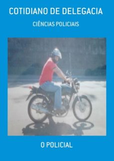 cotidiano de delegacia (ebook)-o policial-3410003687332