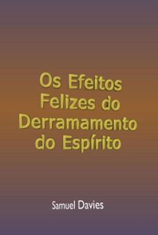 os efeitos felizes do derramamento do espirito (ebook)-silvio dutra-3410005716832