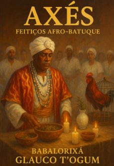 axes - feitiços - ebos (ebook)-babalorixá glauco t'ogum-3410005723632