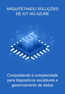 arquitetando soluçes de iot no azure (ebook)-jideon f marques-3410006336732