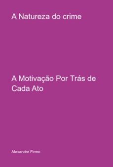 a natureza do crime (ebook)-alexandre firmo-3410006854632