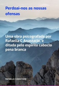 perdoai-nos as nossas ofensas (ebook)-rafaella c anastacio-3410006944432