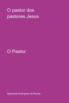 o pastor dos pastores,jesus (ebook)-aparecido rodrigues da rocha-3410007056332