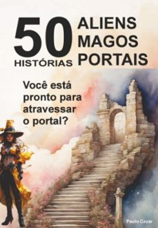 50 historias aliens, magos e portal (ebook)-paulo cezar-3410007879832
