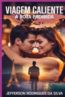 viagem caliente  a rota proibida (ebook)-jefferson rodrigues da silva-3410008642732