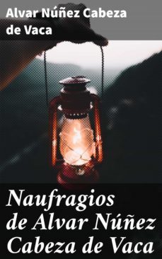 naufragios de alvar nuñez cabeza de vaca (ebook)-4057664170132