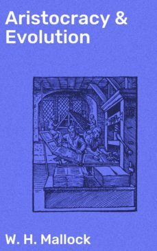 aristocracy &amp; evolution (ebook)-w. h. mallock-4057664589132