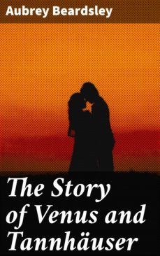 the story of venus and tannhauser (ebook)-aubrey beardsley-4057664620132