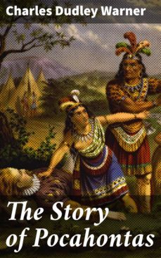 the story of pocahontas (ebook)-charles dudley warner-4064066102432