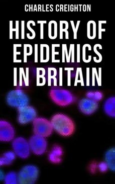 history of epidemics in britain (ebook)-charles creighton-4064066394332