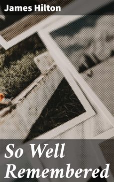 so well remembered (ebook)-james hilton-4066338045232