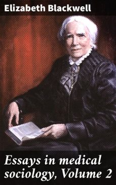 essays in medical sociology, volume 2 (ebook)-elizabeth blackwell-4066339532632