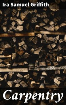 carpentry (ebook)-ira samuel griffith-4066339534032