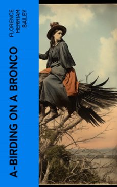 a-birding on a bronco (ebook)-florence merriam bailey-4066339562332