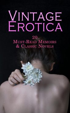 vintage erotica: 20 must-read memoirs &amp; classic novels (ebook)-john cleland-alfred louis charles de musset-pathay-giacomo casanova-4066339592032