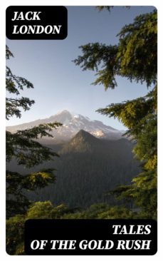 tales of the gold rush (ebook)-jack london-8596547002932