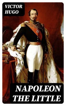 napoleon the little (ebook)-victor hugo-8596547171232