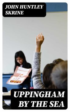 uppingham by the sea (ebook)-john huntley skrine-8596547331032