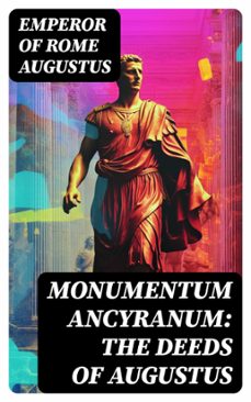 monumentum ancyranum: the deeds of augustus (ebook)-emperor of rome augustus-8596547728832