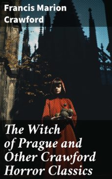 the witch of prague and other crawford horror classics (ebook)-francis marion crawford-8596547773832