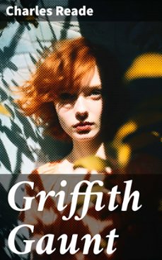 griffith gaunt (ebook)-charles reade-8596547778332