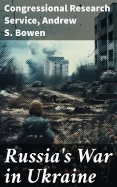 russia's war in ukraine (ebook)-congressional research service-andrew s. bowen-8596547790532